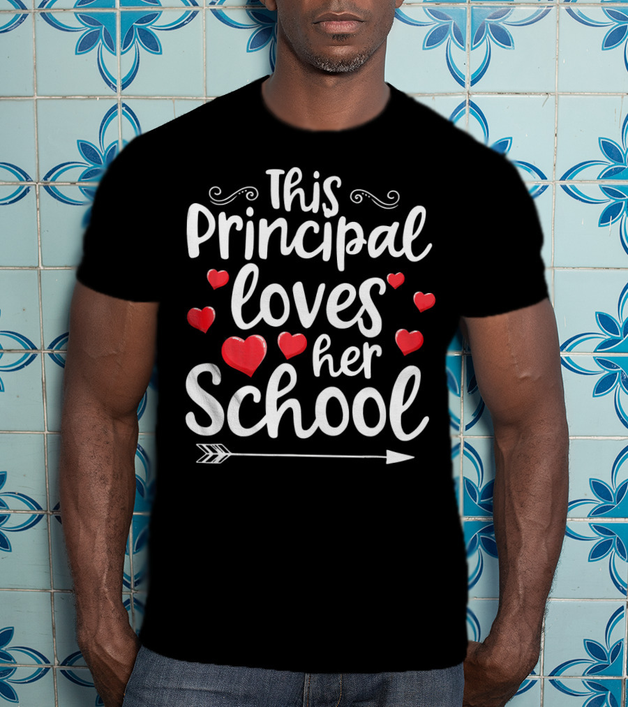 This Principal Loves Her School Cute Hearts And Arrow T-Shirt