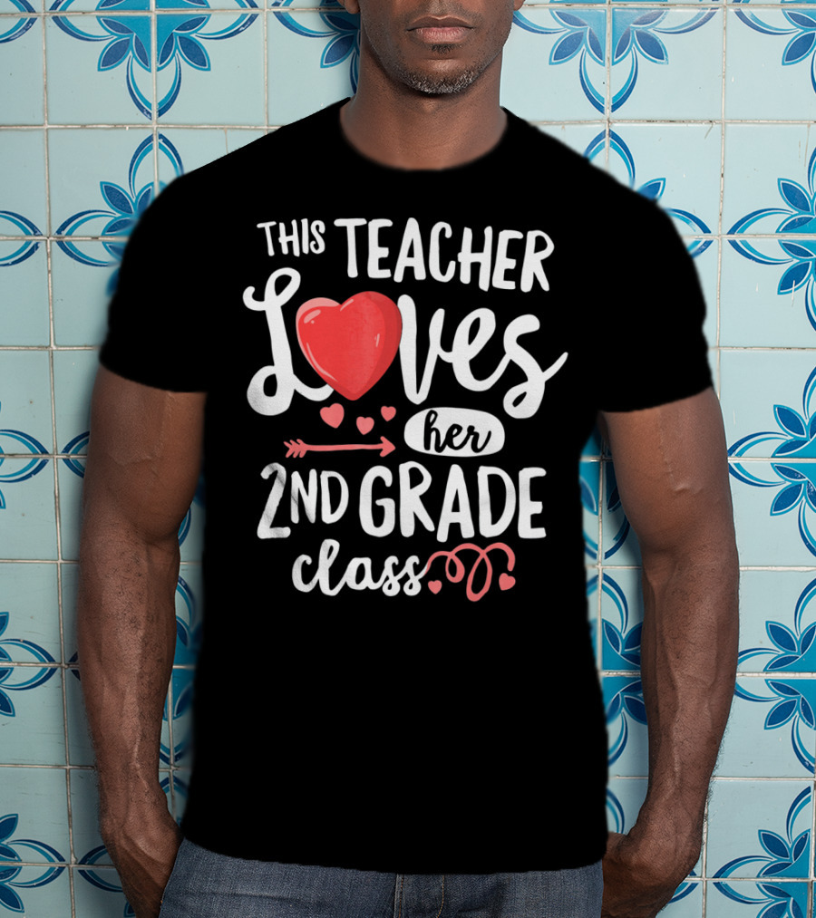 This Teacher Loves Her 2nd Grade Class With Heart And Arrow Elements T-Shirt
