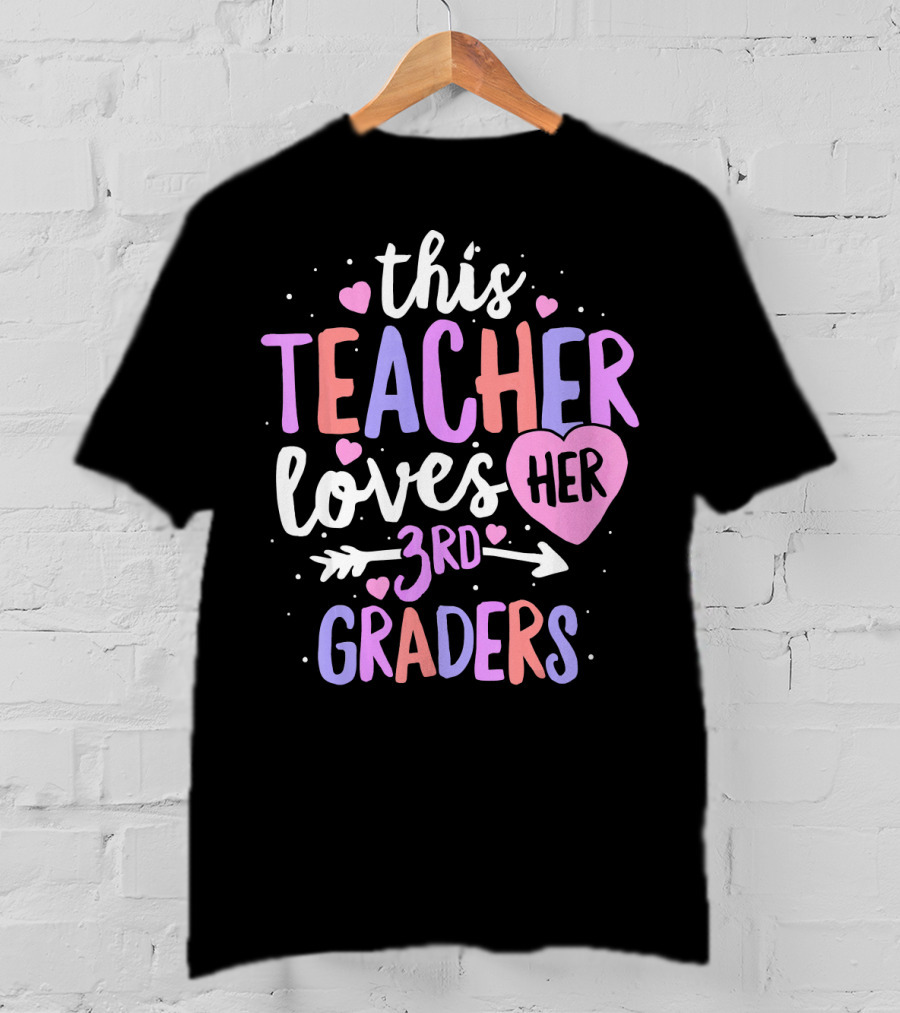 This Teacher Loves Her 3rd Graders With Heart And Arrow T-Shirt