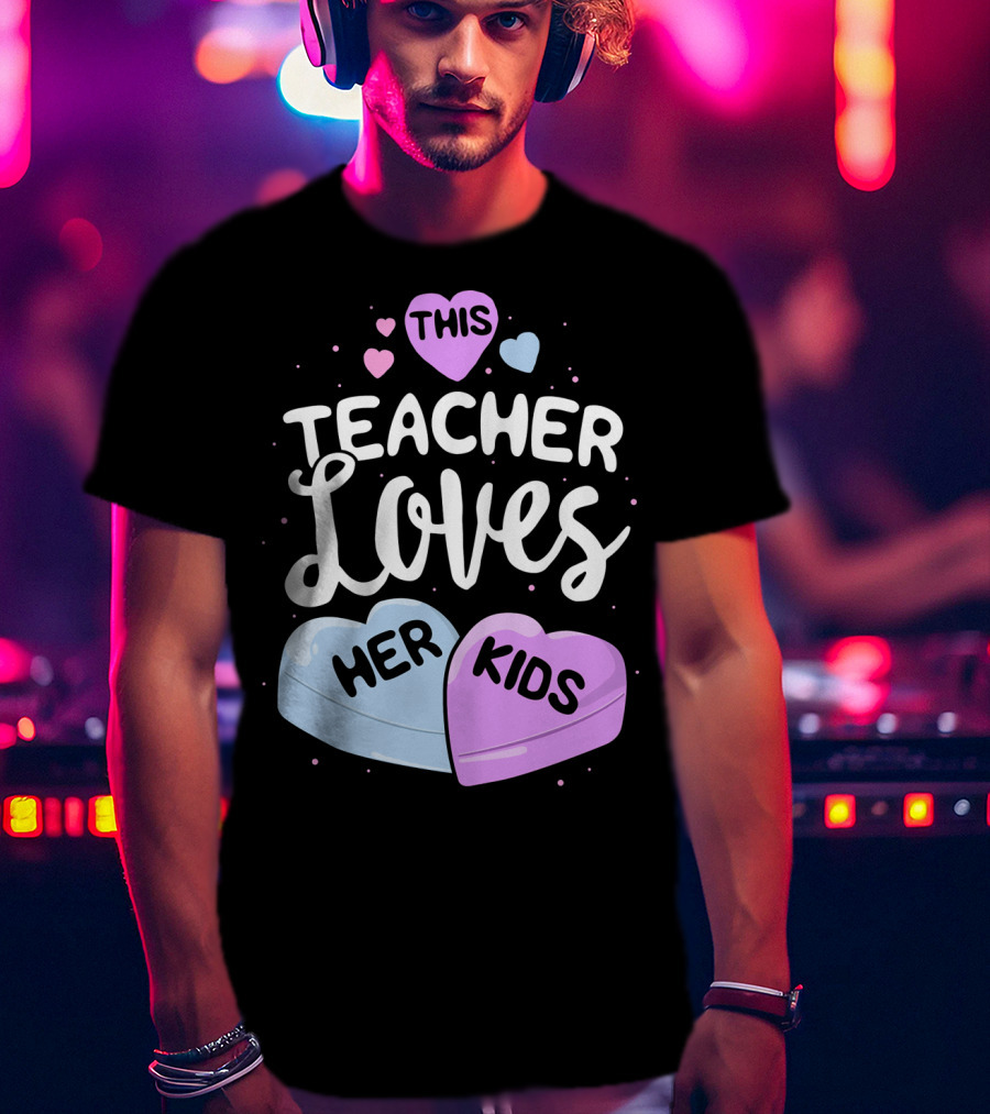 This Teacher Loves Her Kids Hearts T-Shirt