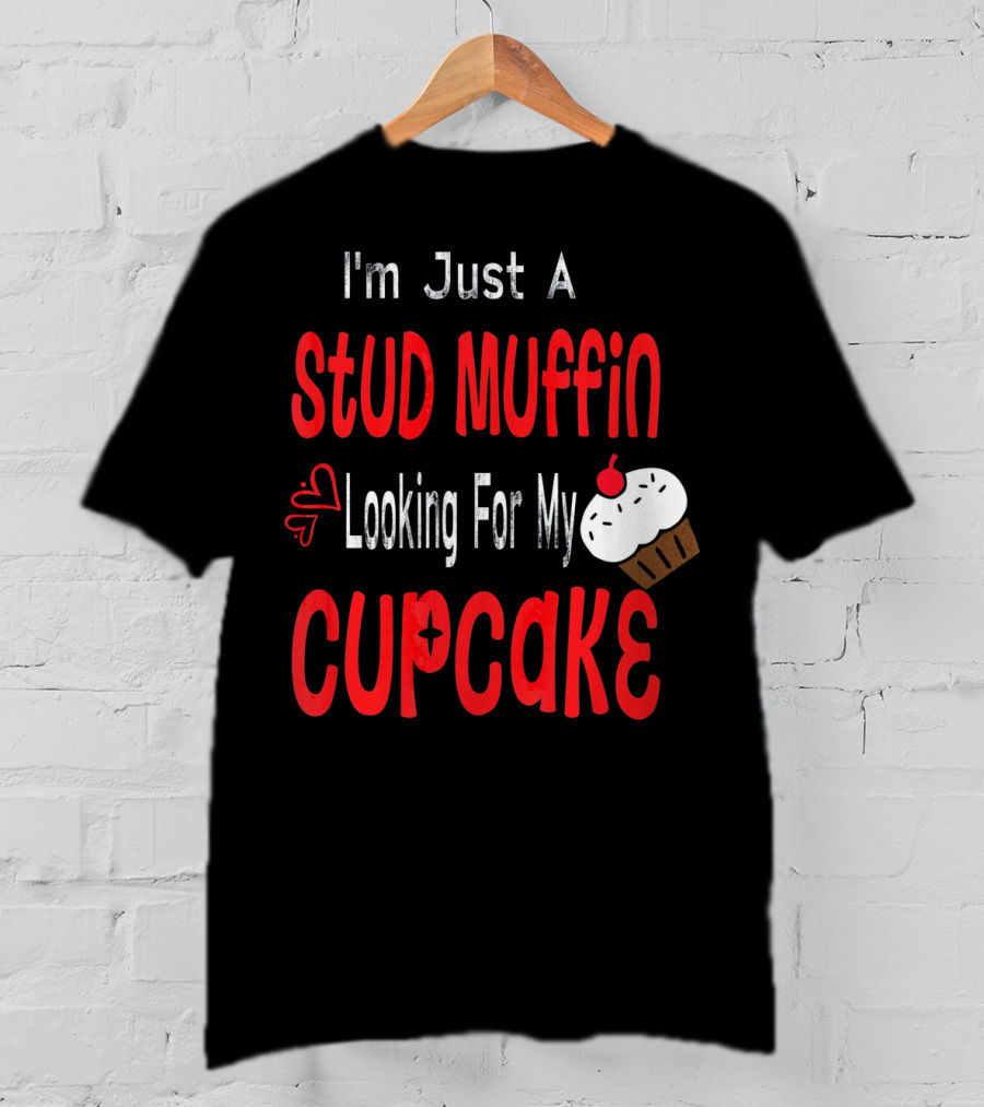 I'm Just A Stud Muffin Looking For My Cupcake Toddler Boy Valentines Day T-Shirt