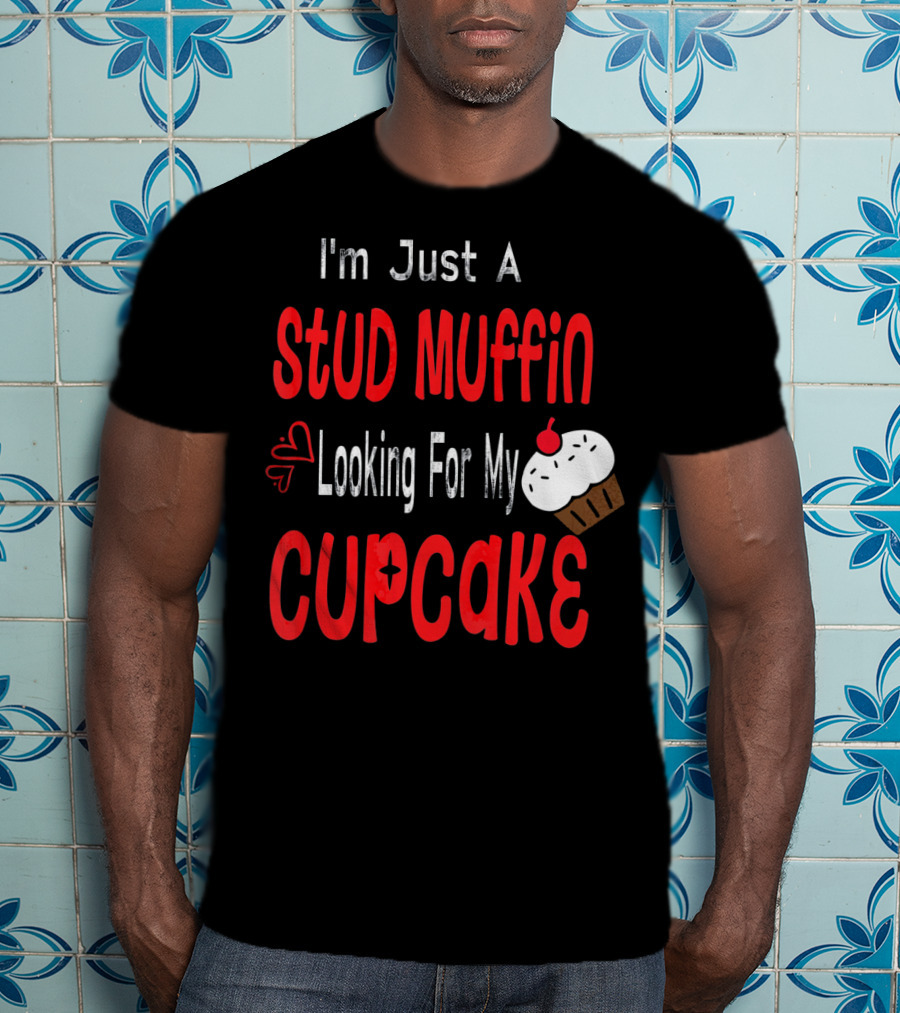 I'm Just A Stud Muffin Looking For My Cupcake Toddler Boy Valentines Day T-Shirt