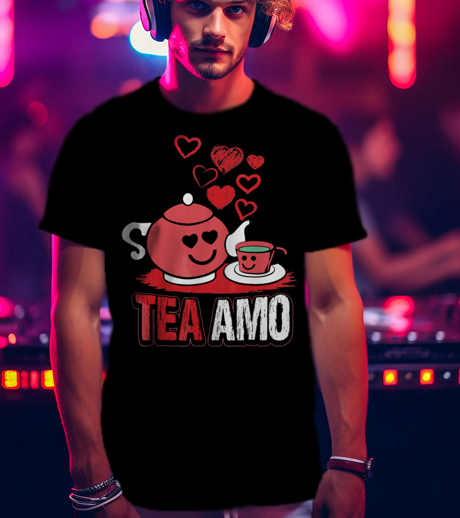 Tea Amo Truth Tea Sis Sommelier Valentines Day T-Shirt