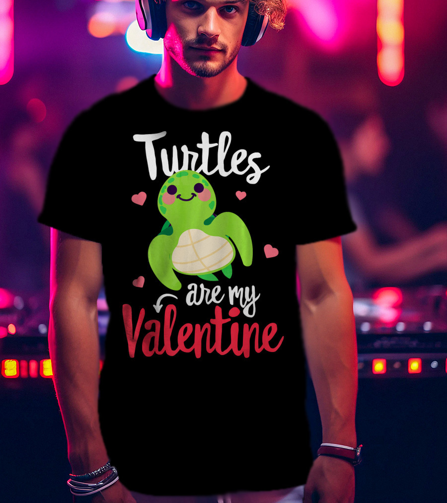 Turtles Are My Valentine With Cute Heart Accents T-Shirt