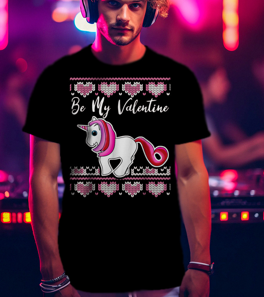 Ugly Valentines Day Unicorn Be My Valentine T-Shirt