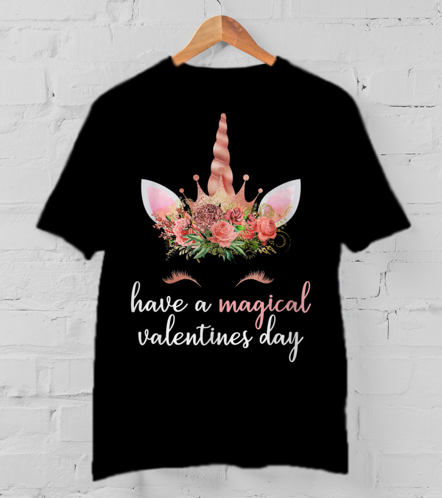 Magical Unicorn Floral Headband Have A Magical Valentine's Day T-Shirt