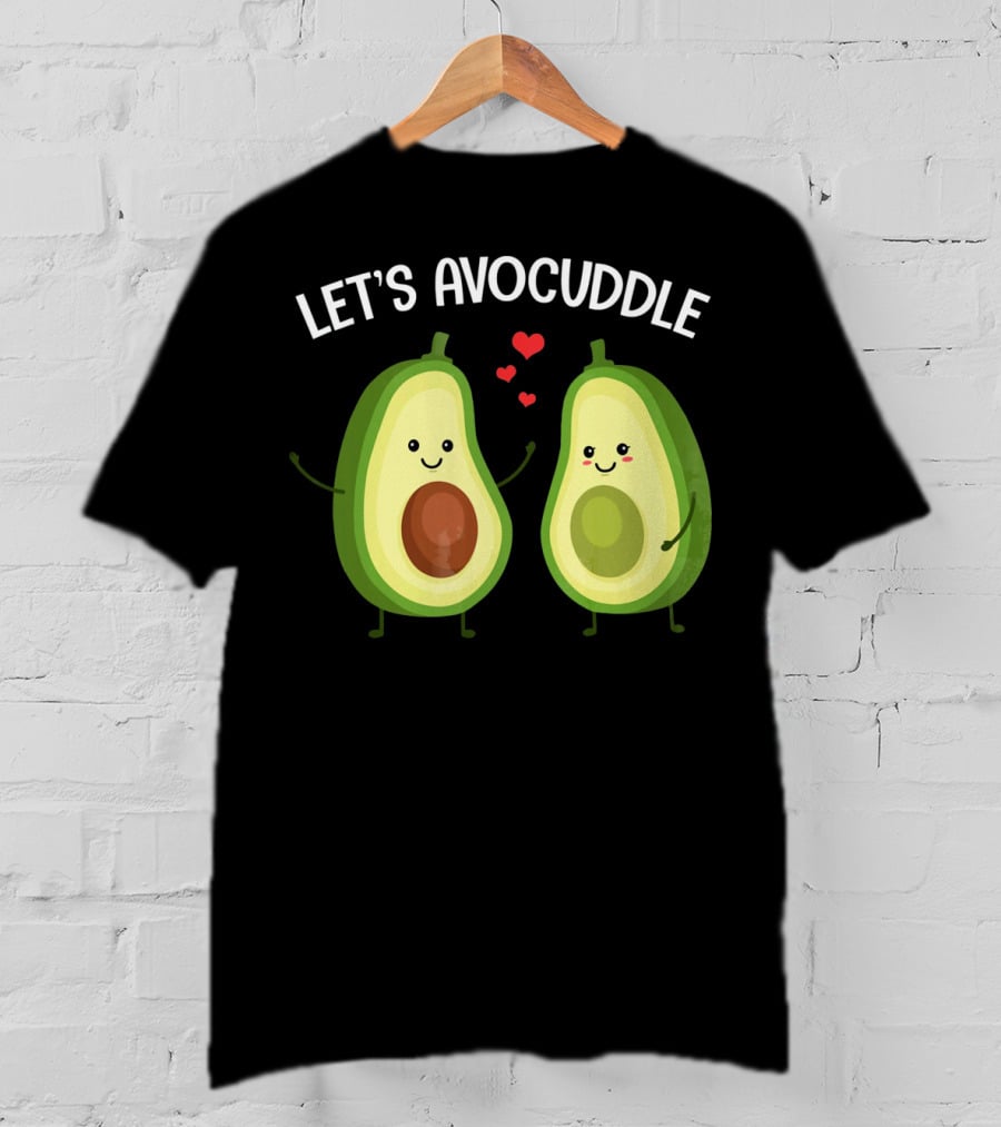 Let's Avocuddle Funny Couple Avocado Love T-Shirt