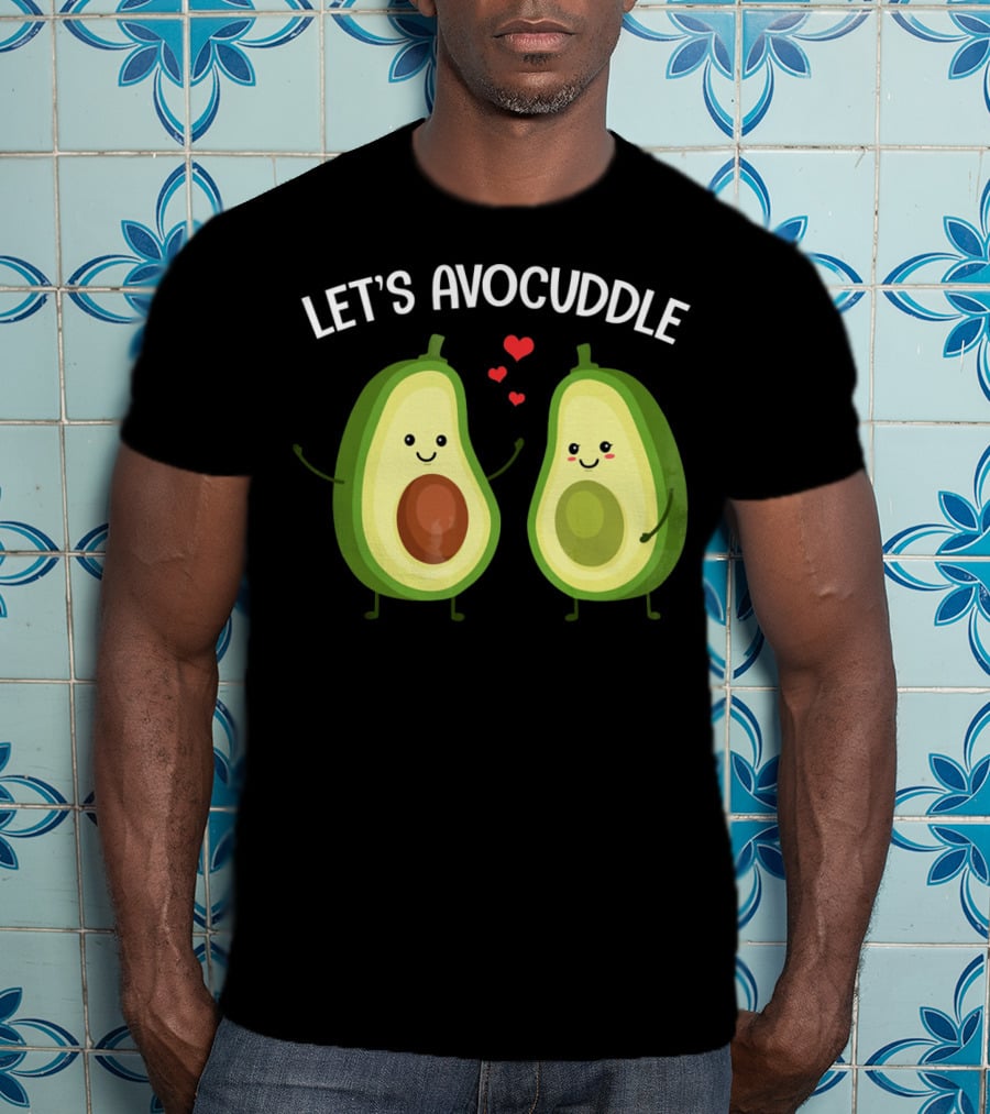 Let's Avocuddle Funny Couple Avocado Love T-Shirt