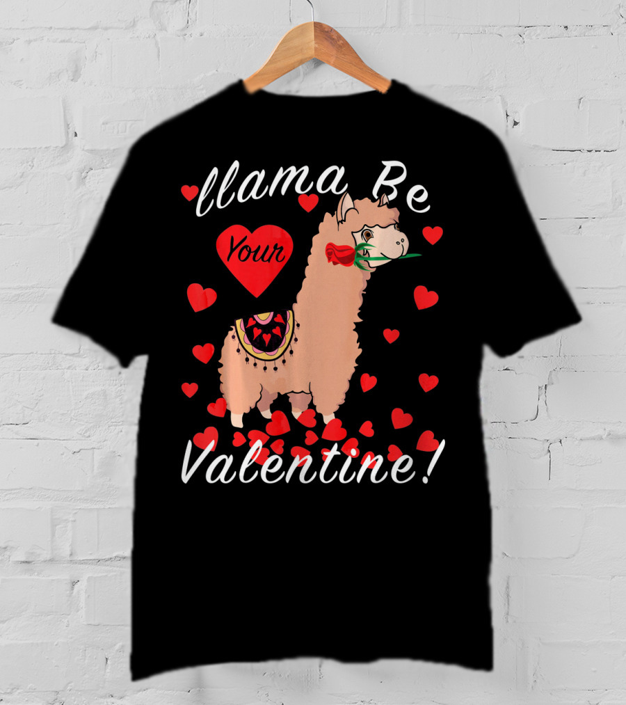 Llama Be Your Valentine Cute Llama Hearts T-Shirt