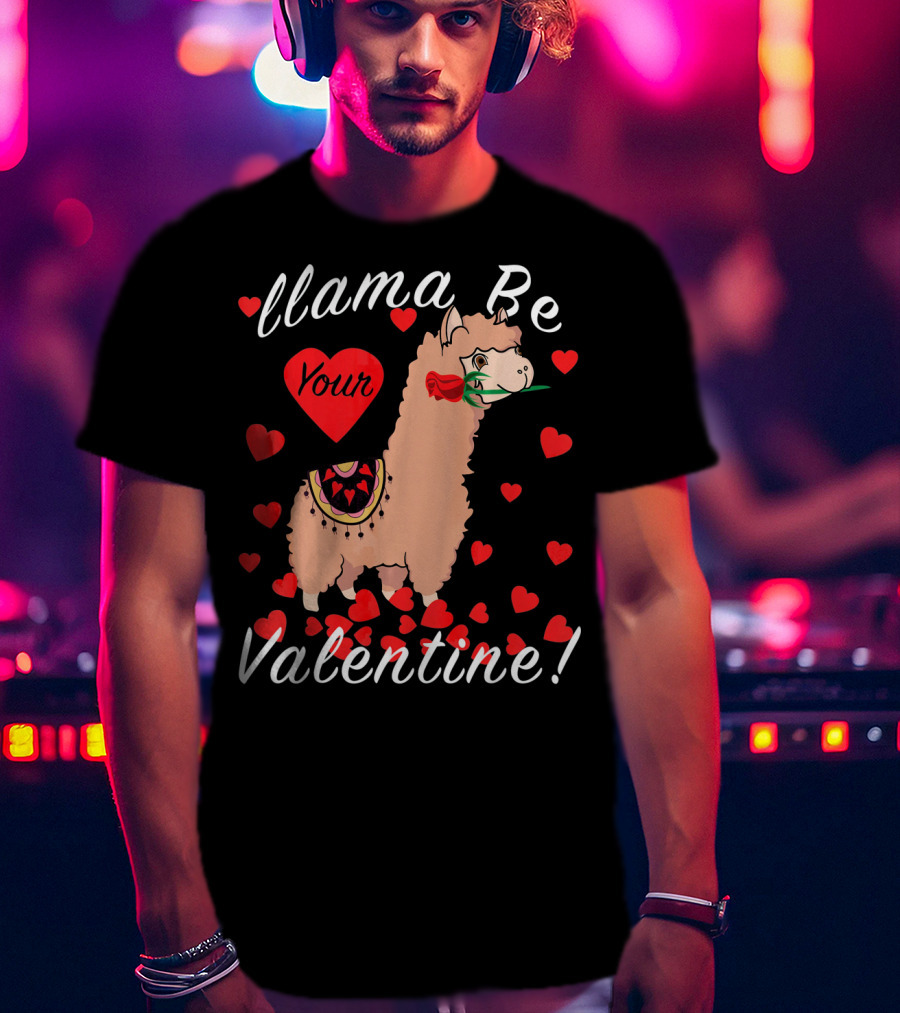 Llama Be Your Valentine Cute Llama Hearts T-Shirt