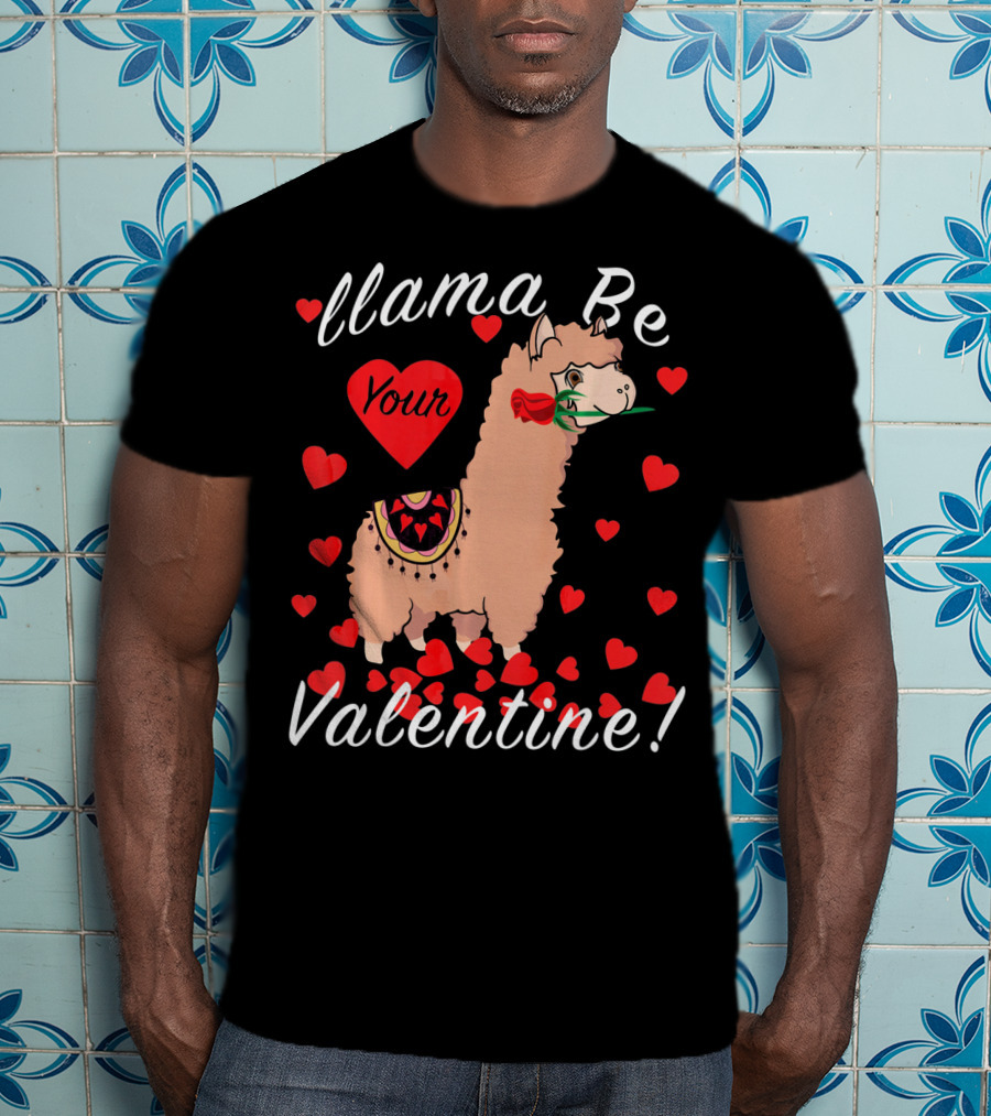 Llama Be Your Valentine Cute Llama Hearts T-Shirt