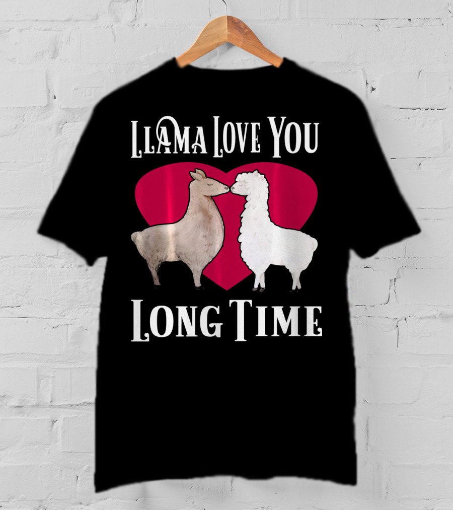 Llama Love You Long Time Valentine Heart Llamas T-Shirt