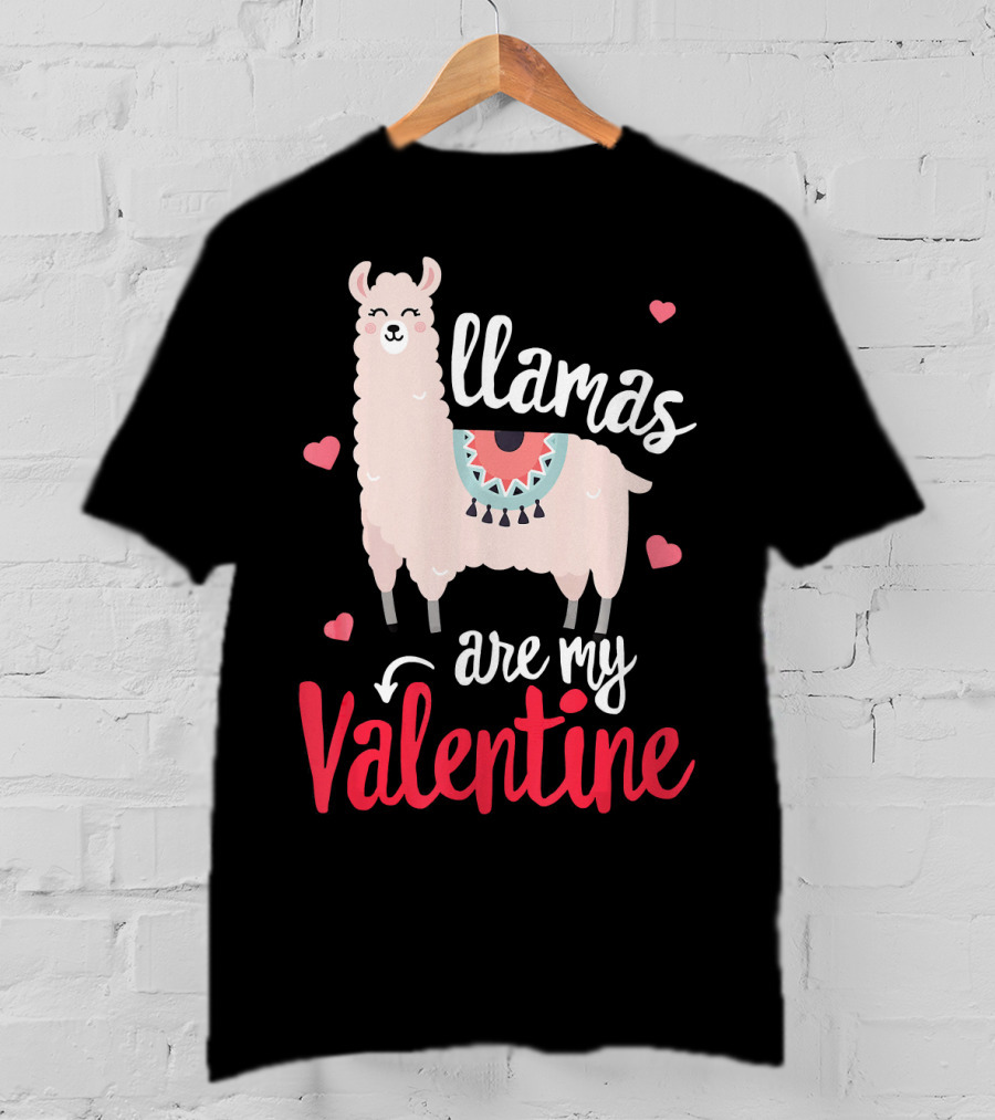Llamas Are My Valentine Funny Valentines Hearts And Llama T-Shirt