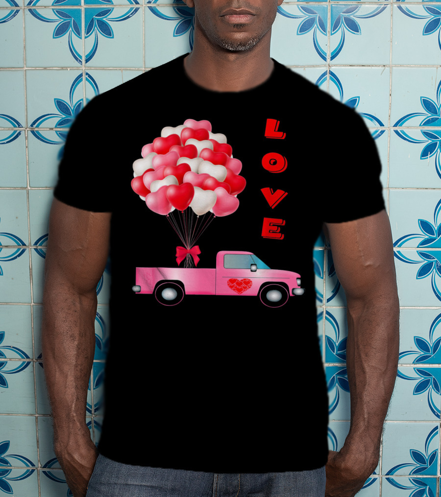 Love Valentines Day Hearts Truck Balloons T-Shirt