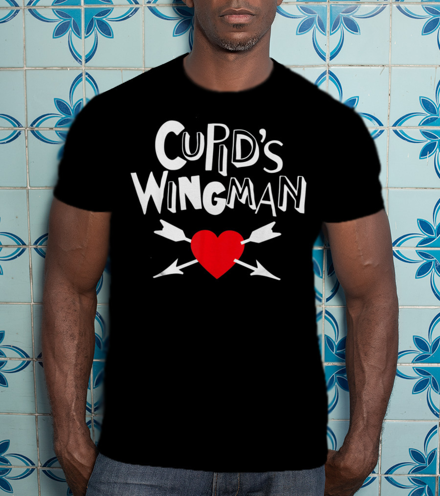 Cupid's Wingman Love First Valentines Day T-Shirt