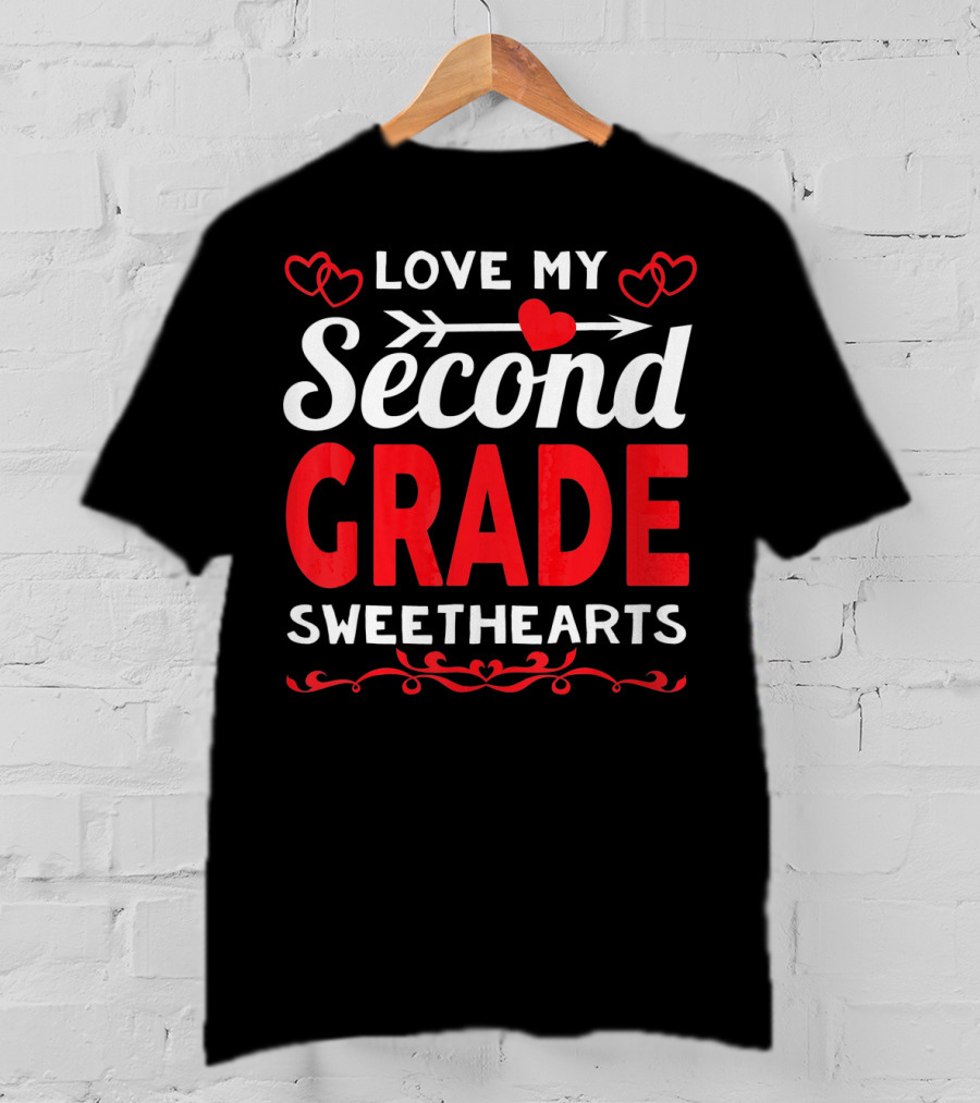 Love My Second Grade Sweethearts Valentine's Day Hearts T-Shirt