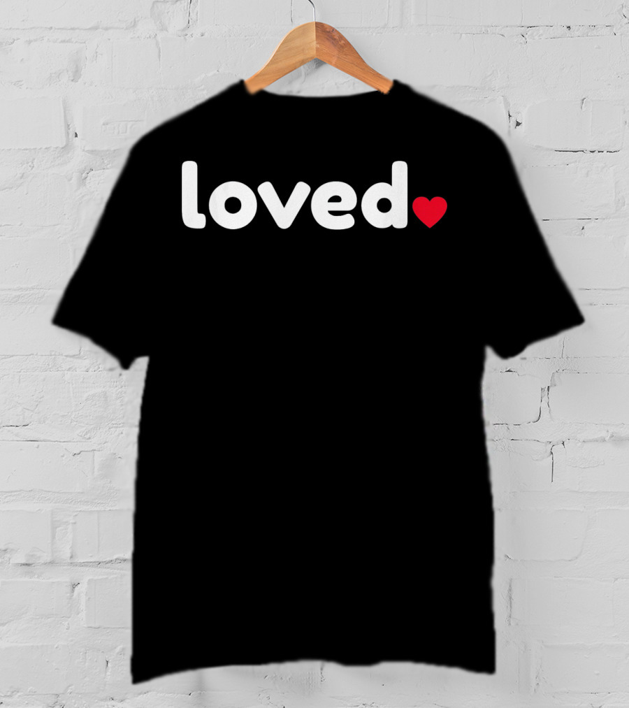 Loved Red Heart Funny Cute Valentine T-Shirt