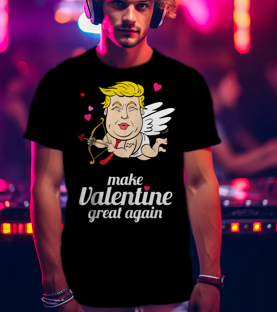 Make Valentine Great Again Cupid With Bow And Hearts T-Shirt