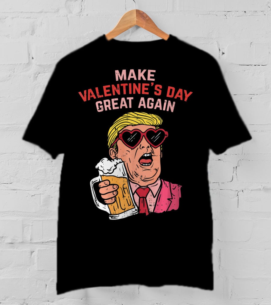 Make Valentine's Day Great Again Heart Glasses Beer Mug T-Shirt