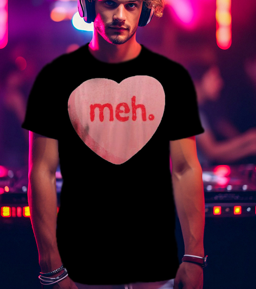 Meh Anti Valentines Day Candy Heart T-Shirt