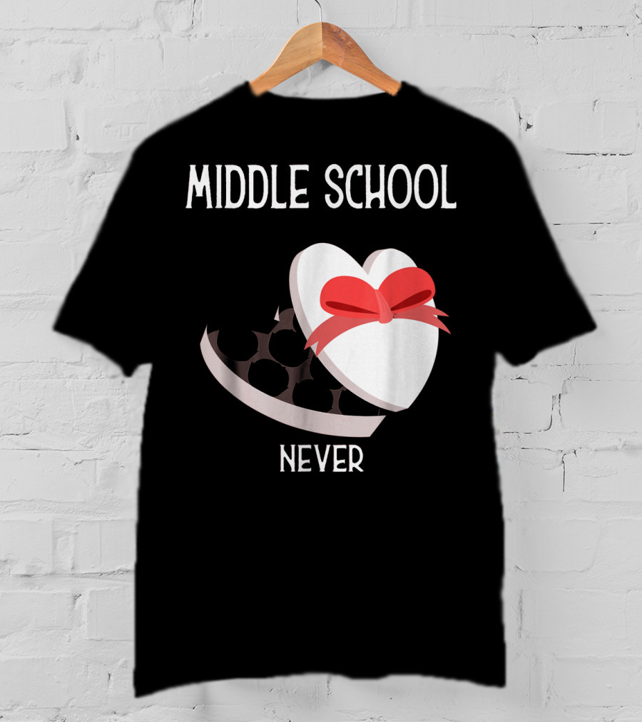 Middle School Never Valentine Heart Box T-Shirt