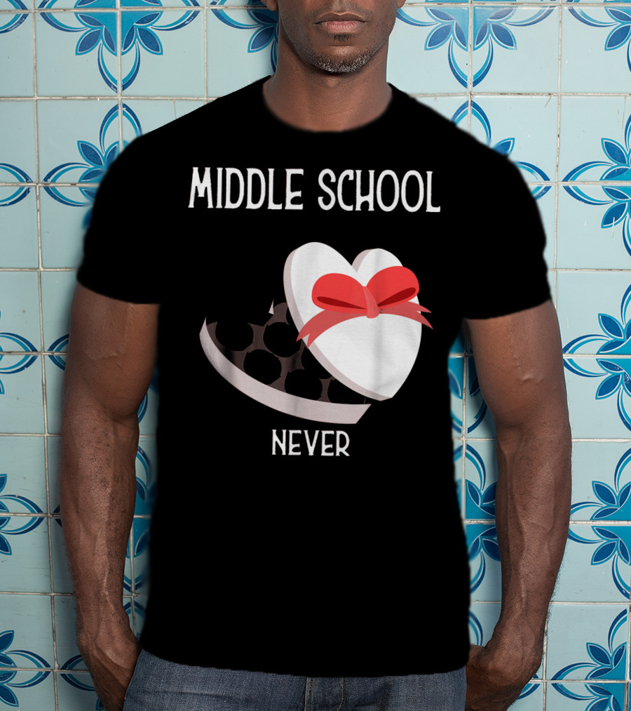 Middle School Never Valentine Heart Box T-Shirt