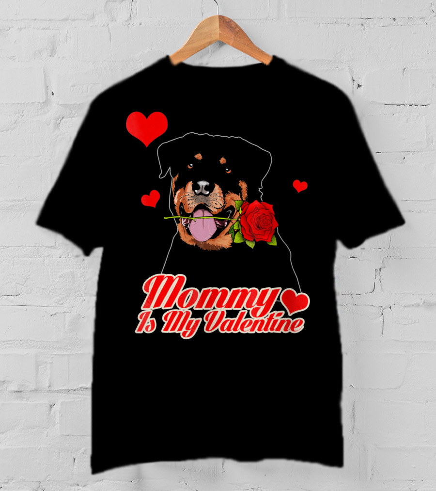 Mommy Is My Valentine Rottweiler Heart Rose T-Shirt