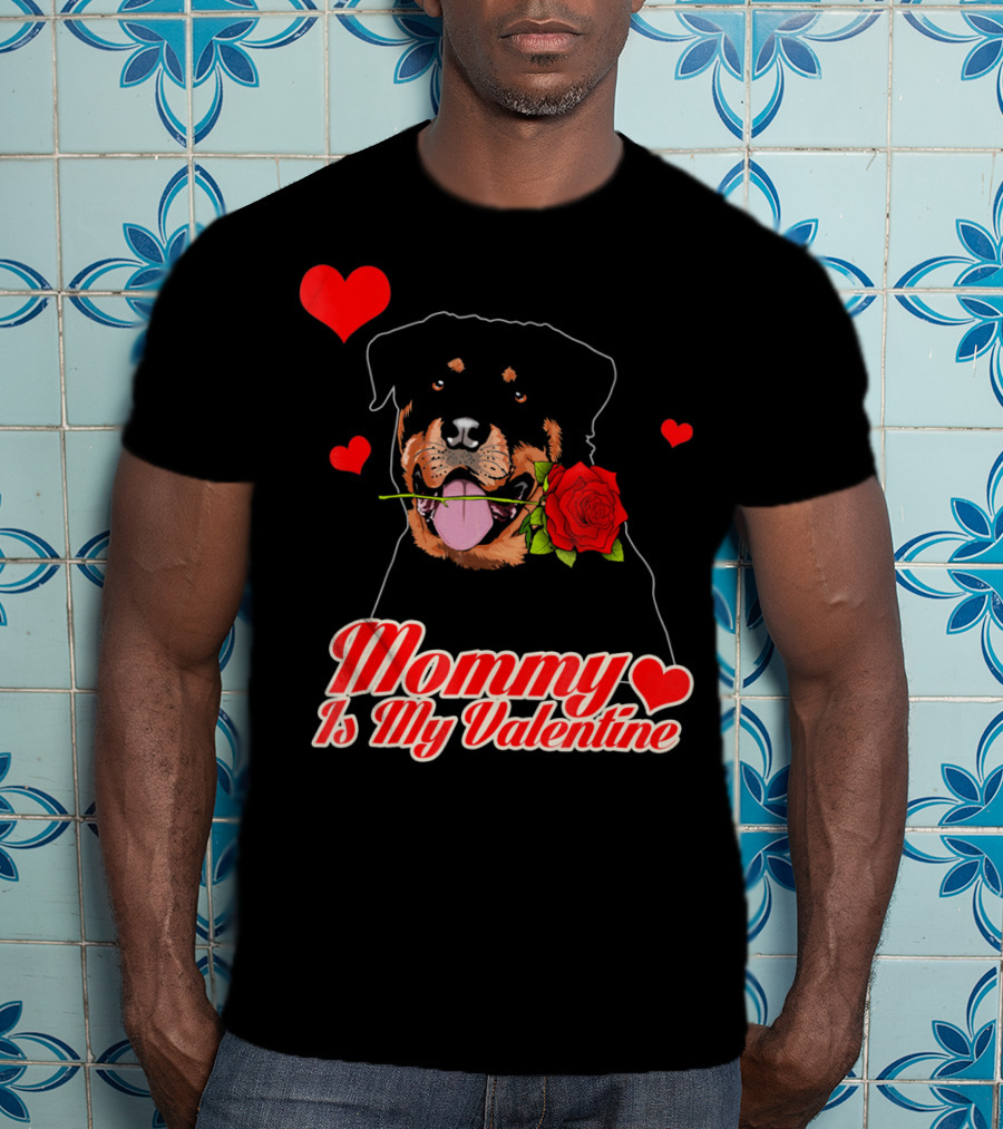 Mommy Is My Valentine Rottweiler Heart Rose T-Shirt