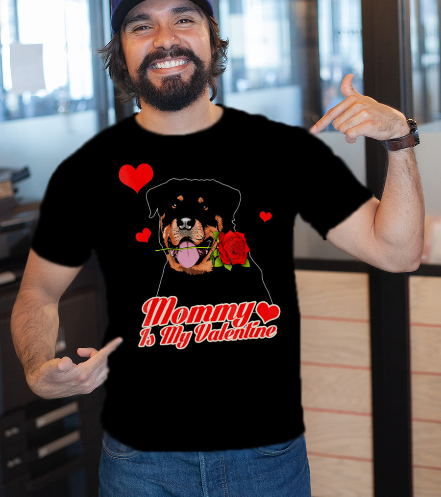 Mommy Is My Valentine Rottweiler Heart Rose T-Shirt
