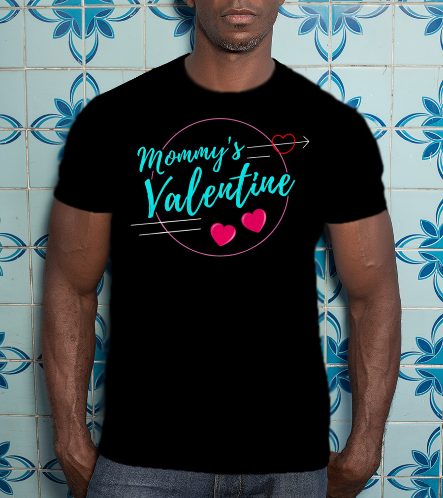 Mommy's Valentine Arrow Heart Highlights For Valentine's Day T-Shirt