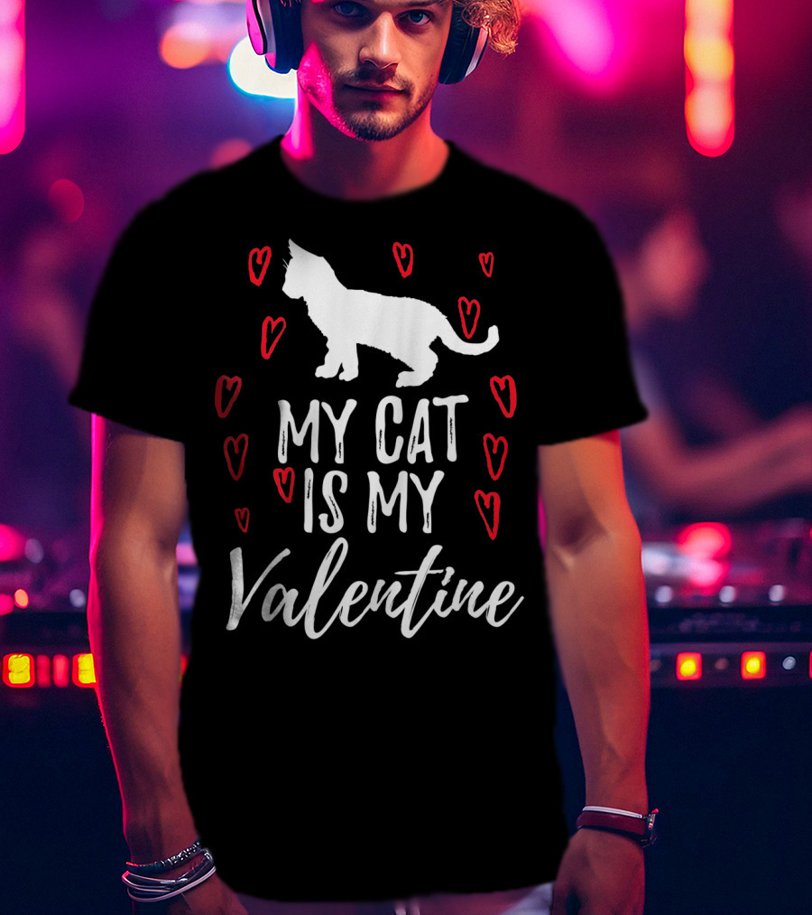 My Cat Is My Valentine Hearts T-Shirt