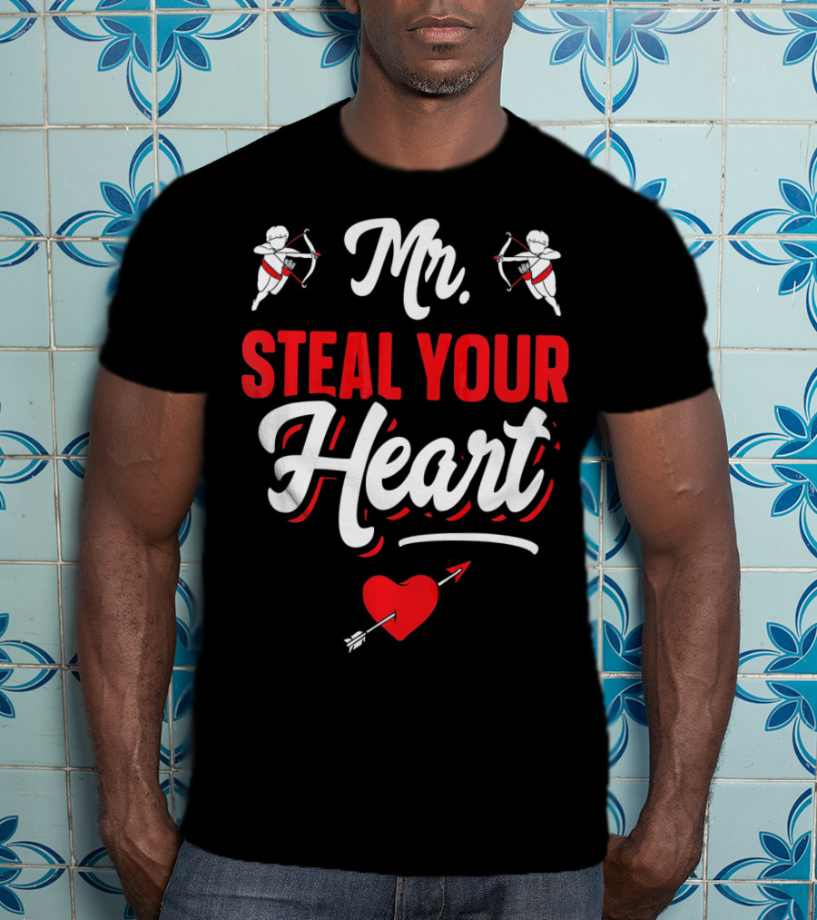 Mr Steal Your Heart Funny Valentines Day Cupid Arrows And Red Heart T-Shirt