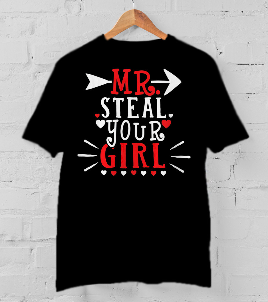 Mr. Steal Your Girl Arrow Hearts Valentine T-Shirt