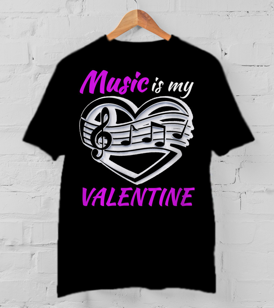Music Is My Valentine Heart With Treble Clef And Notes T-Shirt