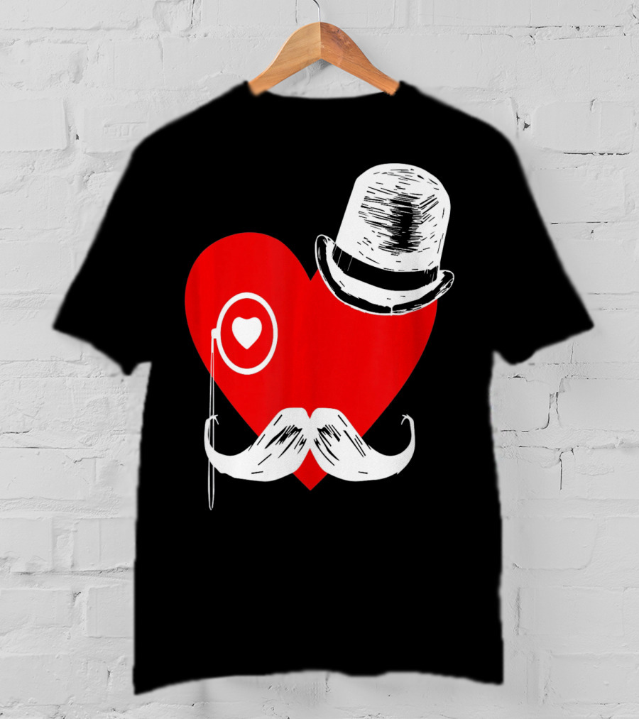 Heart Mustache Monocle Top Hat Valentines Day T-Shirt