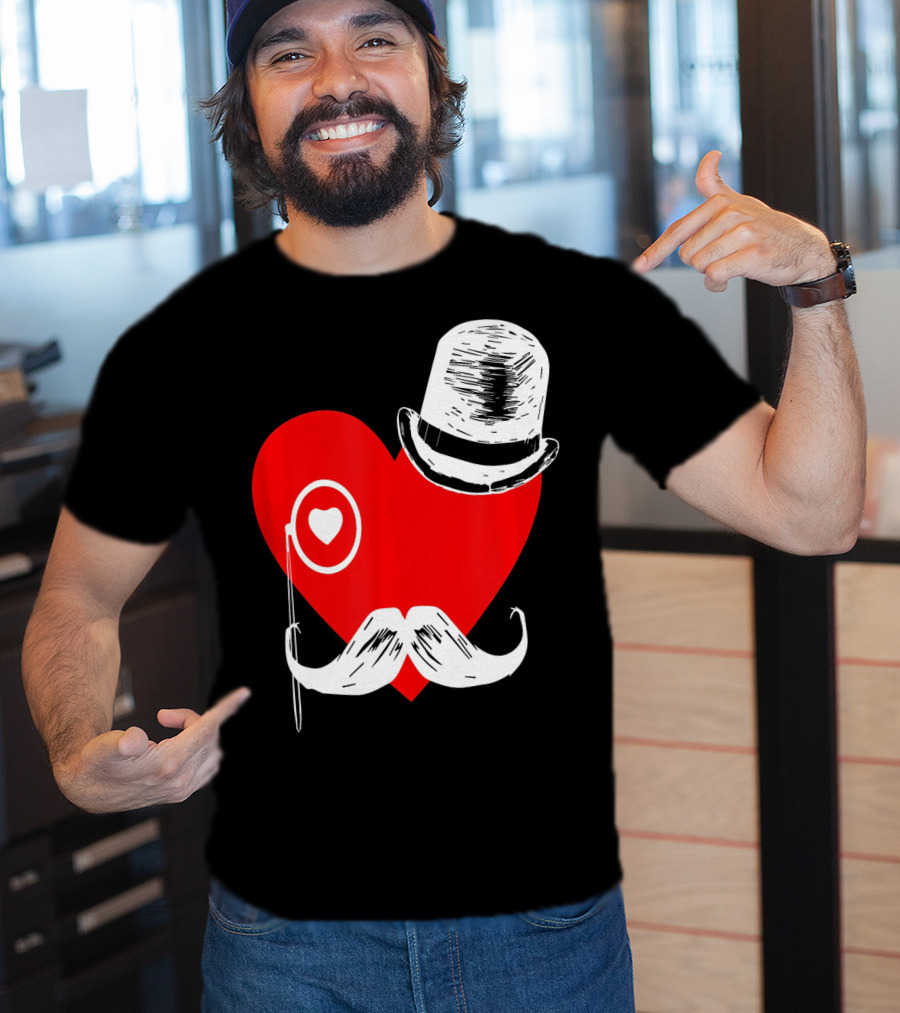 Heart Mustache Monocle Top Hat Valentines Day T-Shirt