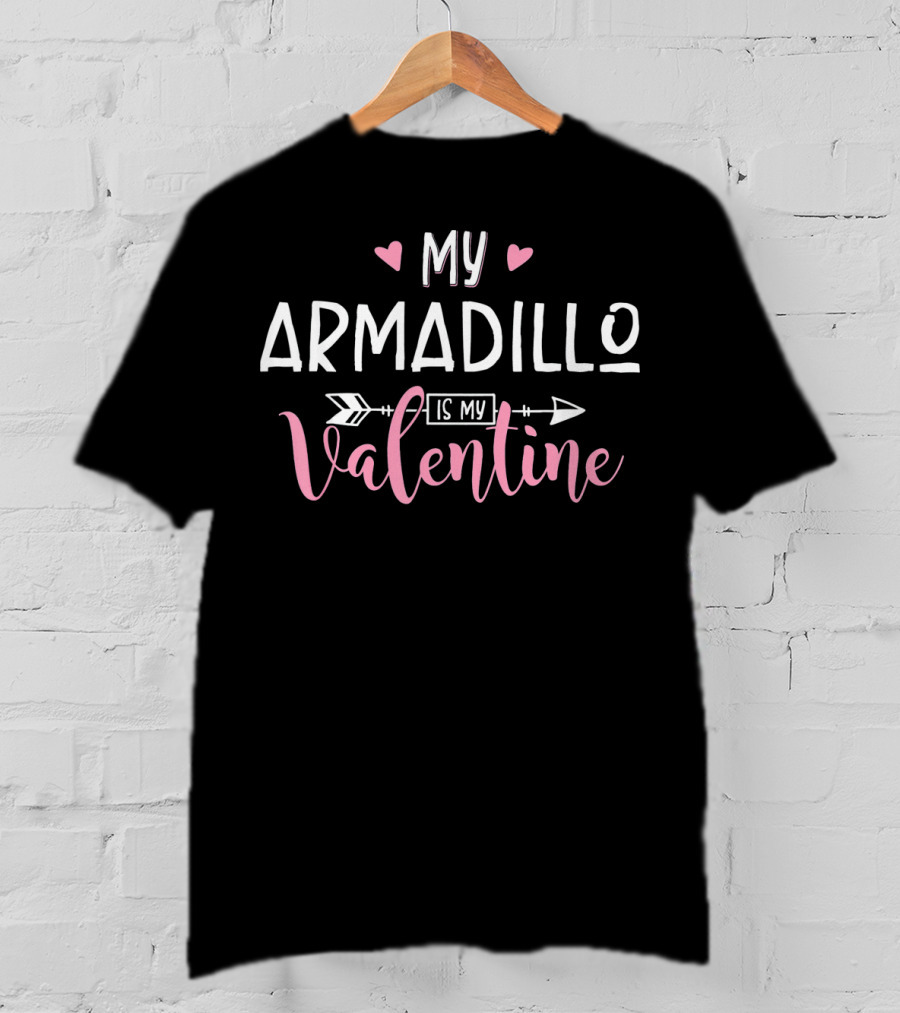 My Armadillo Is My Valentine Hearts Arrow T-Shirt