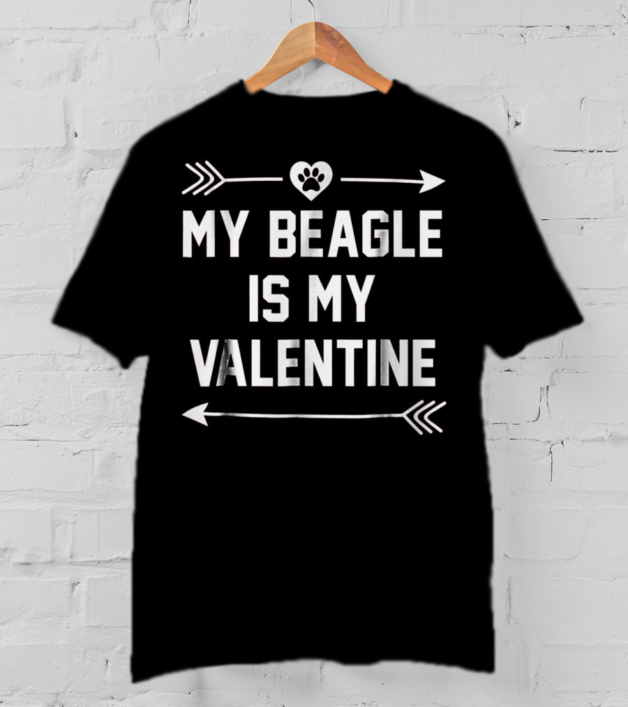 My Beagle Is My Valentine With Heart And Arrows T-Shirt