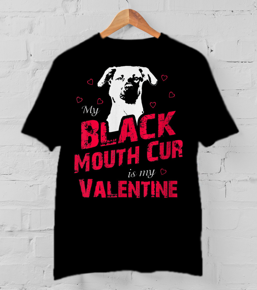 My Black Mouth Cur Is My Valentine Dog With Hearts T-Shirt