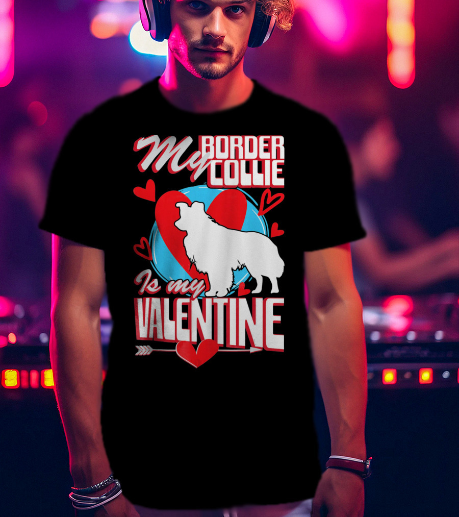 My Border Collie Is My Valentine Hearts T-Shirt