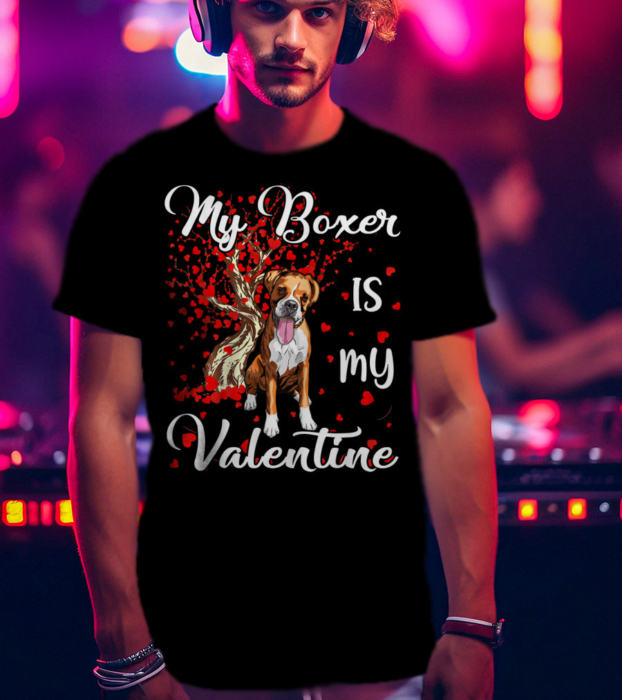 My Boxer Is My Valentine T-Shirt