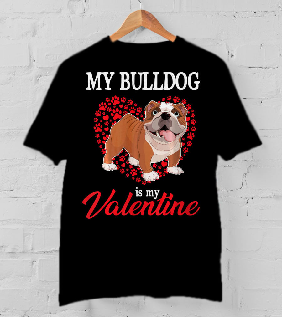 My Bulldog Is My Valentine With Heart And Paw Prints T-Shirt