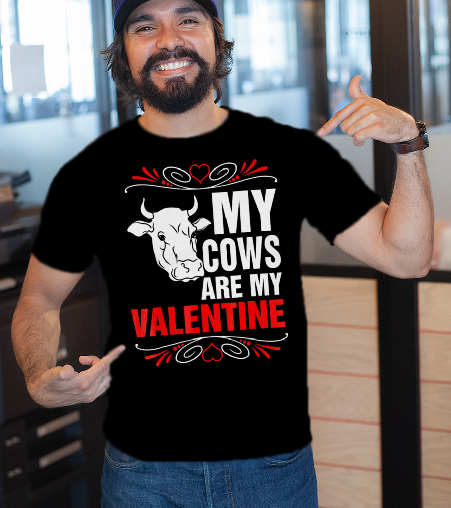 MY COWS ARE MY VALENTINE Cow Drawing Heart Decorations T-Shirt