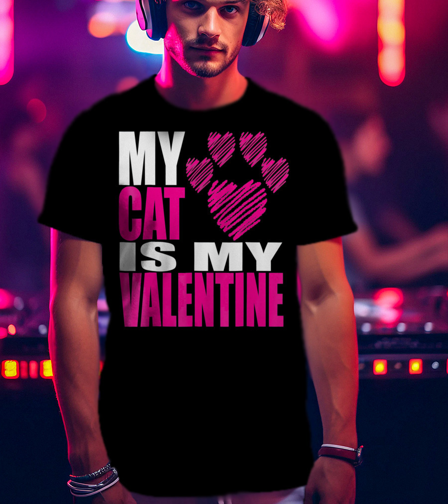 My Cat Is My Valentine Paw Heart T-Shirt