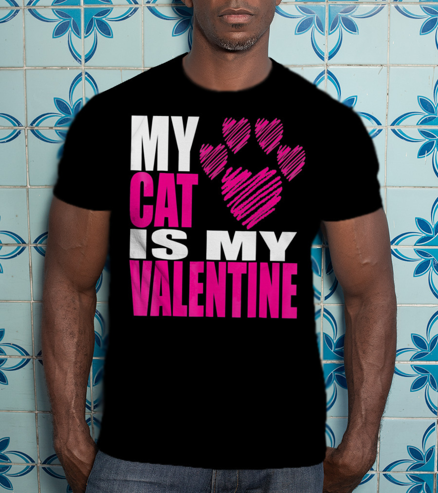My Cat Is My Valentine Paw Heart T-Shirt