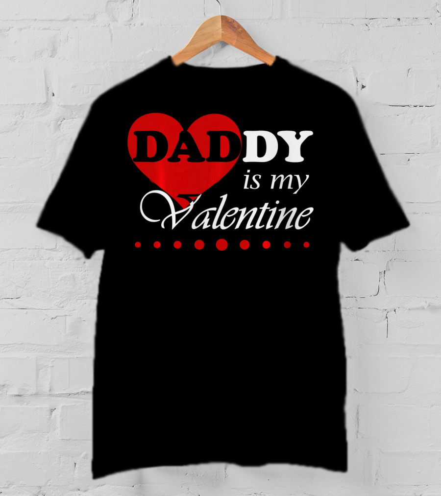 DADDY Heart Is My Valentine T-Shirt