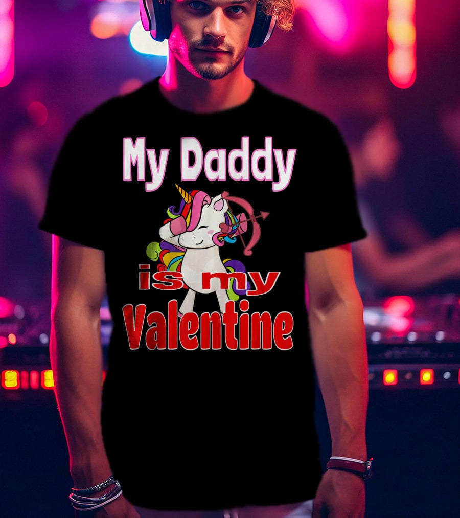 My Daddy Is My Valentine Unicorn With Bow And Heart Arrow T-Shirt