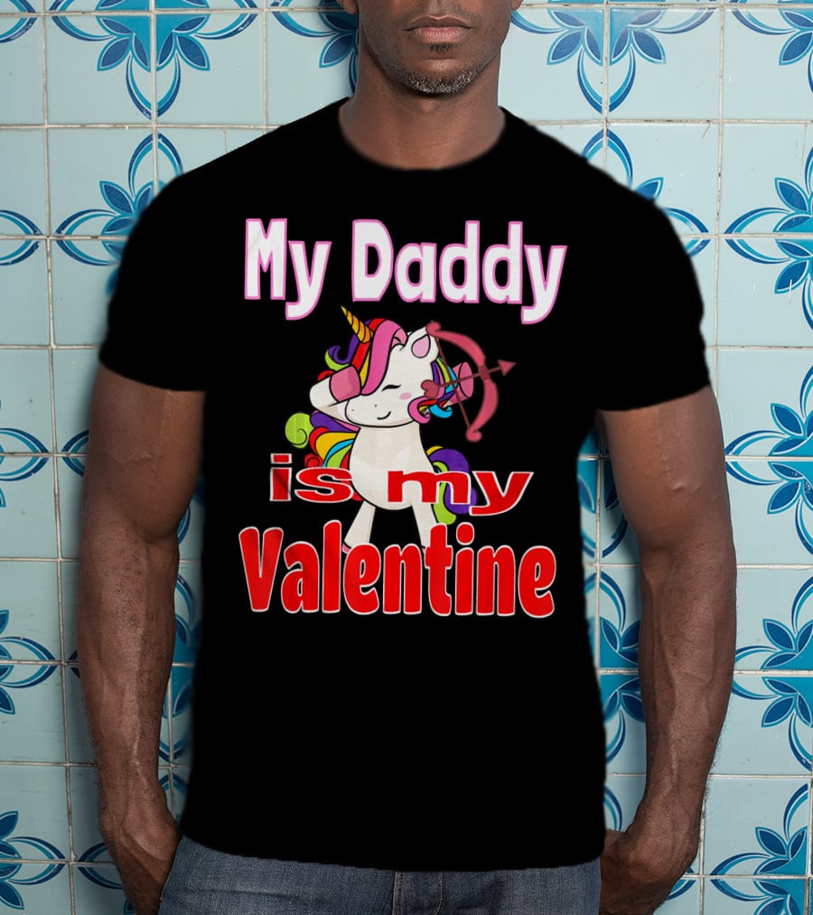 My Daddy Is My Valentine Unicorn With Bow And Heart Arrow T-Shirt