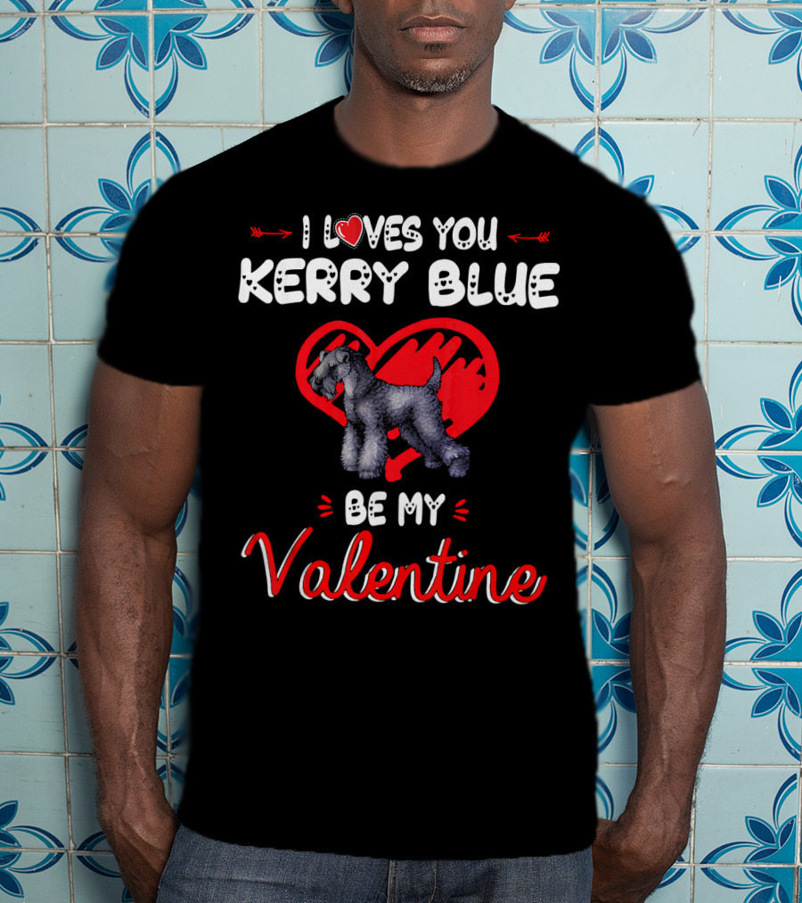I Loves You Kerry Blue Be My Valentine T-Shirt