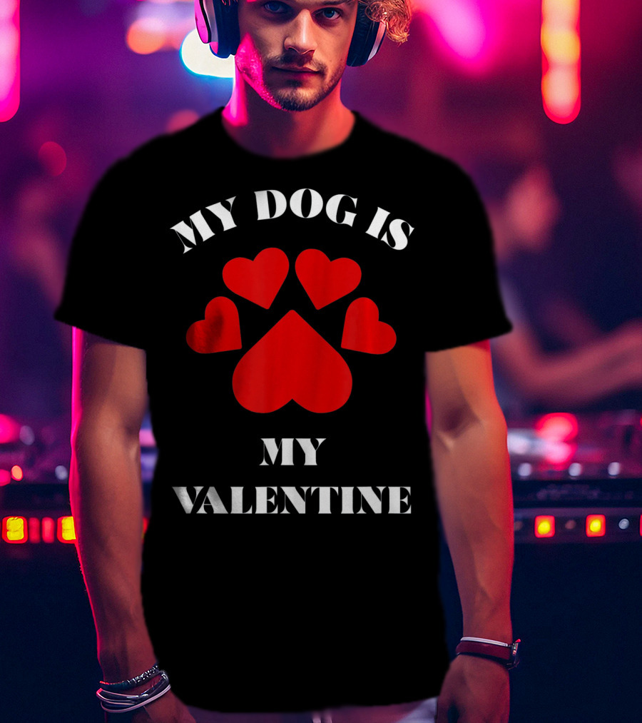 My Dog Is My Valentine Red Hearts Paw Prints T-Shirt